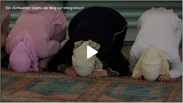 Ein «Schweizer Islam» als Weg zur Integration?